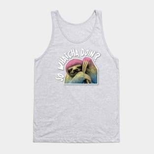 So Whatcha Doin'? Cute Rainbow Sloth Design Tank Top